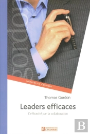 Leaders Efficaces ; L'Efficacité Par La Collaboration