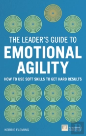 Leader'S Guide To Emotional Agility (Emotional Intelligence), The
