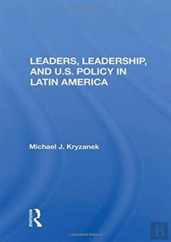 Bertrand.pt - Leaders, Leadership, And U.S. Policy In Latin America