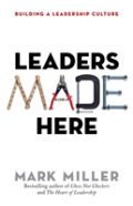 Leaders Made Here: Building A Leadership Culture
