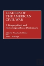 Leaders Of The American Civil War