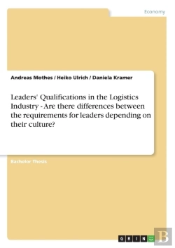 Bertrand.pt - Leaders' Qualifications In The Logistics Industry - Are There Differences Between The Requirements For Leaders Depending On Their Culture?