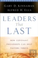 Leaders That Last Â€“ How Covenant Friendships Can Help Pastors Thrive