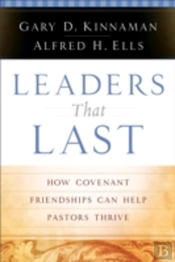 Bertrand.pt - Leaders That Last Â€“ How Covenant Friendships Can Help Pastors Thrive