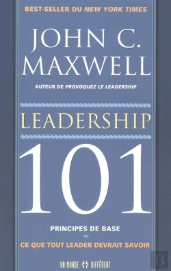 Bertrand.pt - Leadership 101 Principes De Bases - Ce Que Tout Leader Devrait Savoir