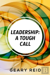 Leadership: A Tough Call: Experienced Le