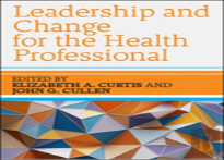 Leadership And Change For The Health Professional