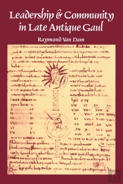 Bertrand.pt - Leadership And Community In Late Antique Gaul