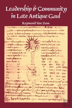 Bertrand.pt - Leadership And Community In Late Antique Gaul