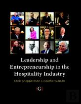 Leadership And Entrepreneurship In The Hospitality Industry