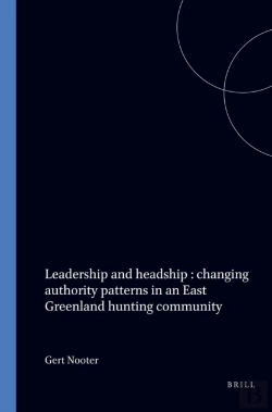 Bertrand.pt - Leadership And Headship : Changing Authority Patterns In An East Greenland Hunting Community