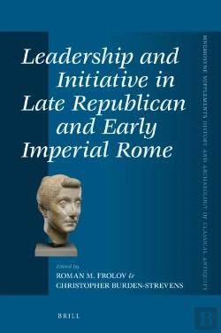 Bertrand.pt - Leadership And Initiative In Late Republican And Early Imperial Rome