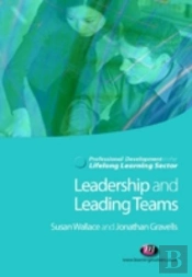 Leadership And Leading Teams In The Lifelong Learning Sector