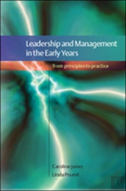 Bertrand.pt - Leadership And Management In The Early Years: From Principles To Practice