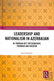 Leadership And Nationalism In Azerbaijan