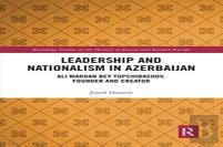 Leadership And Nationalism In Azerbaijan