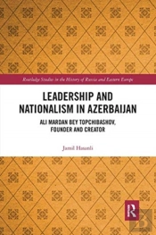 Leadership And Nationalism In Azerbaijan