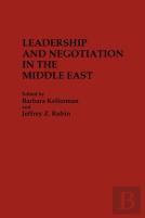 Leadership And Negotiation In The Middle East