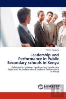Leadership And Performance In Public Secondary Schools In Kenya