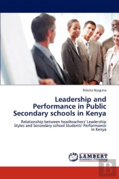 Leadership And Performance In Public Secondary Schools In Kenya