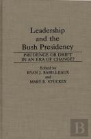 Leadership And The Bush Presidency
