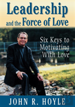 Leadership And The Force Of Love