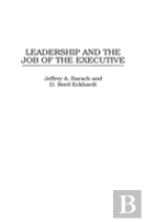 Leadership And The Job Of The Executive