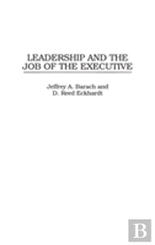 Leadership And The Job Of The Executive