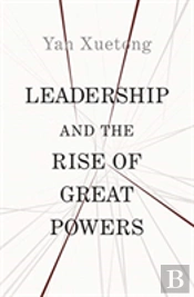 Leadership And The Rise Of Great Powers