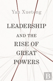 Leadership And The Rise Of Great Powers