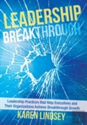 Leadership Breakthrough: Leadership Practices That Help Executives And Their  Organizations Achieve Breakthrough Growth