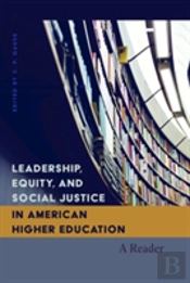 Leadership, Equity, And Social Justice In American Higher Education