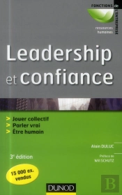 Leadership Et Confiance ; Concilier Relations Humaines Et Compétitivité (3e Édition)