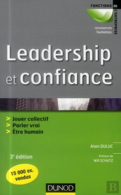 Bertrand.pt - Leadership Et Confiance ; Concilier Relations Humaines Et Compétitivité (3e Édition)