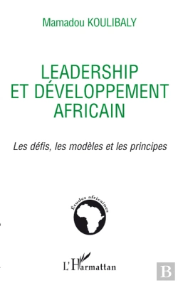 Bertrand.pt - Leadership Et Développement Africain ; Les Défis, Les Modèles Et Les Principes