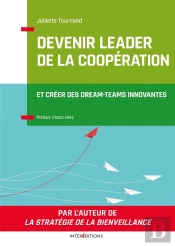 Leadership Et Esprit De Coopération ; Les Forces Pour Créer Des Dream-Teams