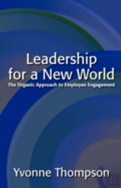 Bertrand.pt - Leadership For A New World:  The Organic Approach To Employee Engagement