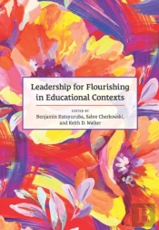 Leadership For Flourishing In Educational Contexts