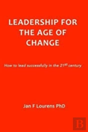 Leadership For The Age Of Change