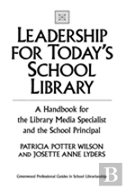 Leadership For Today'S School Library