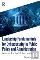 Leadership Fundamentals For Cybersecurity In Public Policy And Administration