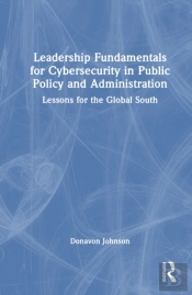 Leadership Fundamentals For Cybersecurity In Public Policy And Administration