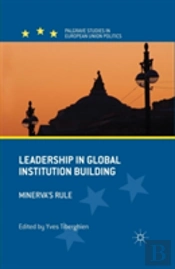 Leadership In Global Institution Building