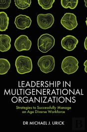 Leadership In Multigenerational Organizations