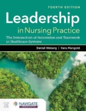 Leadership In Nursing Practice: The Intersection Of Innovation And Teamwork In Healthcare Systems