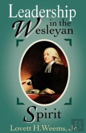 Leadership In The Wesleyan Spirit