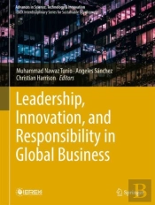Leadership, Innovation, And Responsibility In Global Business