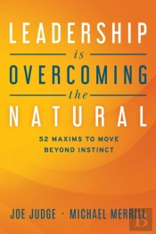 Leadership Is Overcoming The Natural