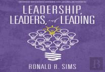 Leadership, Leaders And Leading