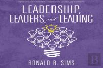 Leadership, Leaders And Leading